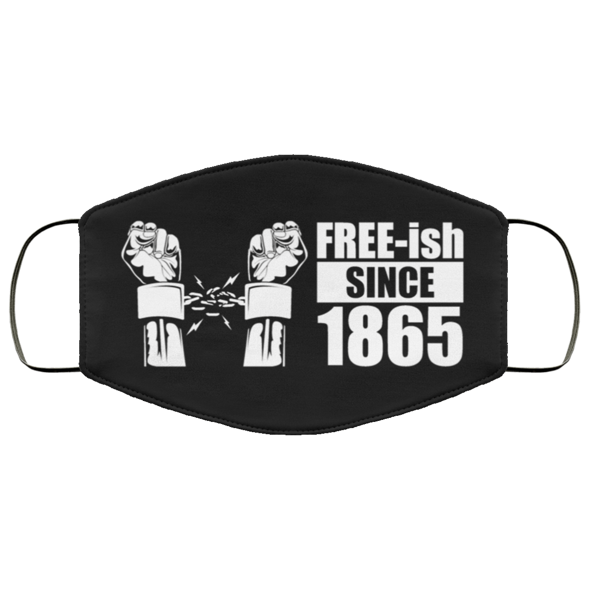 Free-ish Since 1865 Washable Reusable Custom – Printed Cloth Face Mask Cover, White, Cloth Face Mask