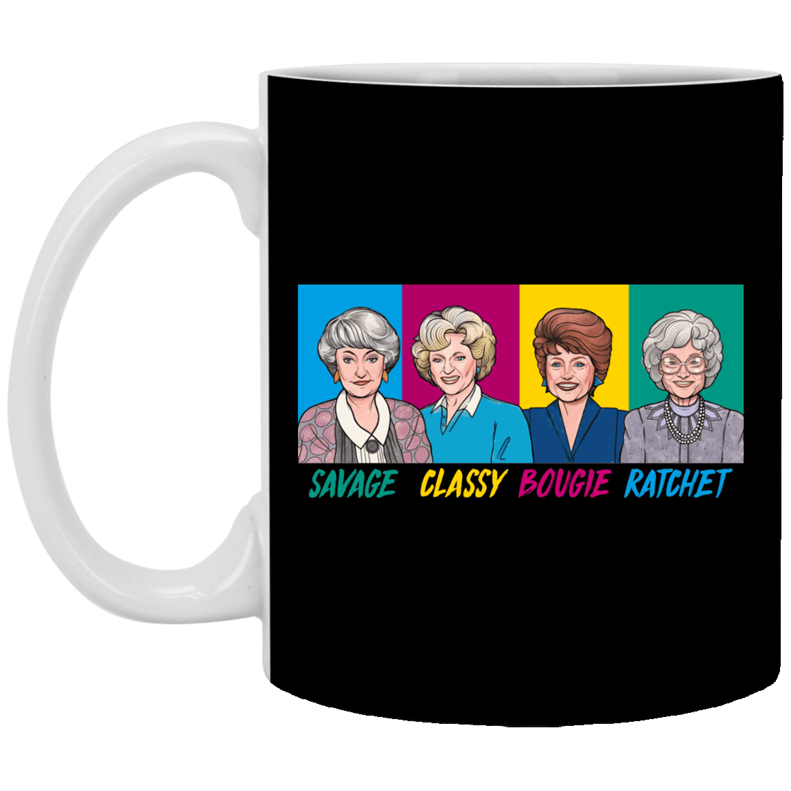 Savage Classy Bougie Golden Girl-S Funny Sarcasm Coffee Mug - Beer Stein - Water Bottle, Black, 11 oz. White Mug