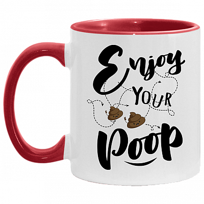 Enjoy Your Poop Accent Mug - Funny Poop Mug, White/Red, 11 oz. Accent Mug