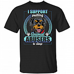 Rottweiler I Support Putting Animal Abusers To Sleep T-Shirt - Rottweiler Lover Shirt, Black, Unisex T-Shirt Rottweiler I Support Putting Animal Abusers To Sleep T-Shirt - Rottweiler Lover Shirt, Black, Unisex T-Shirt