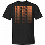 George Floyd I Can't Breathe T-Shirt - Black Lives Matter Shirt, Black, Unisex T-Shirt George Floyd I Can't Breathe T-Shirt - Black Lives Matter Shirt, Black, Unisex T-Shirt