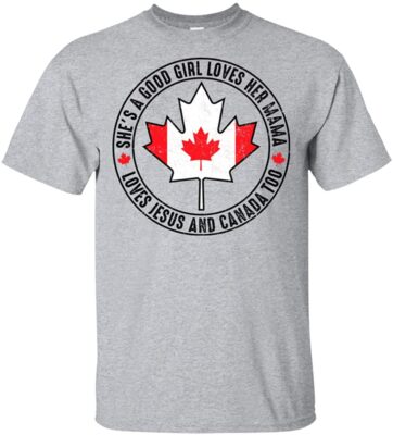 She's A Good Girl She Loves Her Mama Loves Jesus And Canada Too Canada Day T-shirt - V-neck Shirt