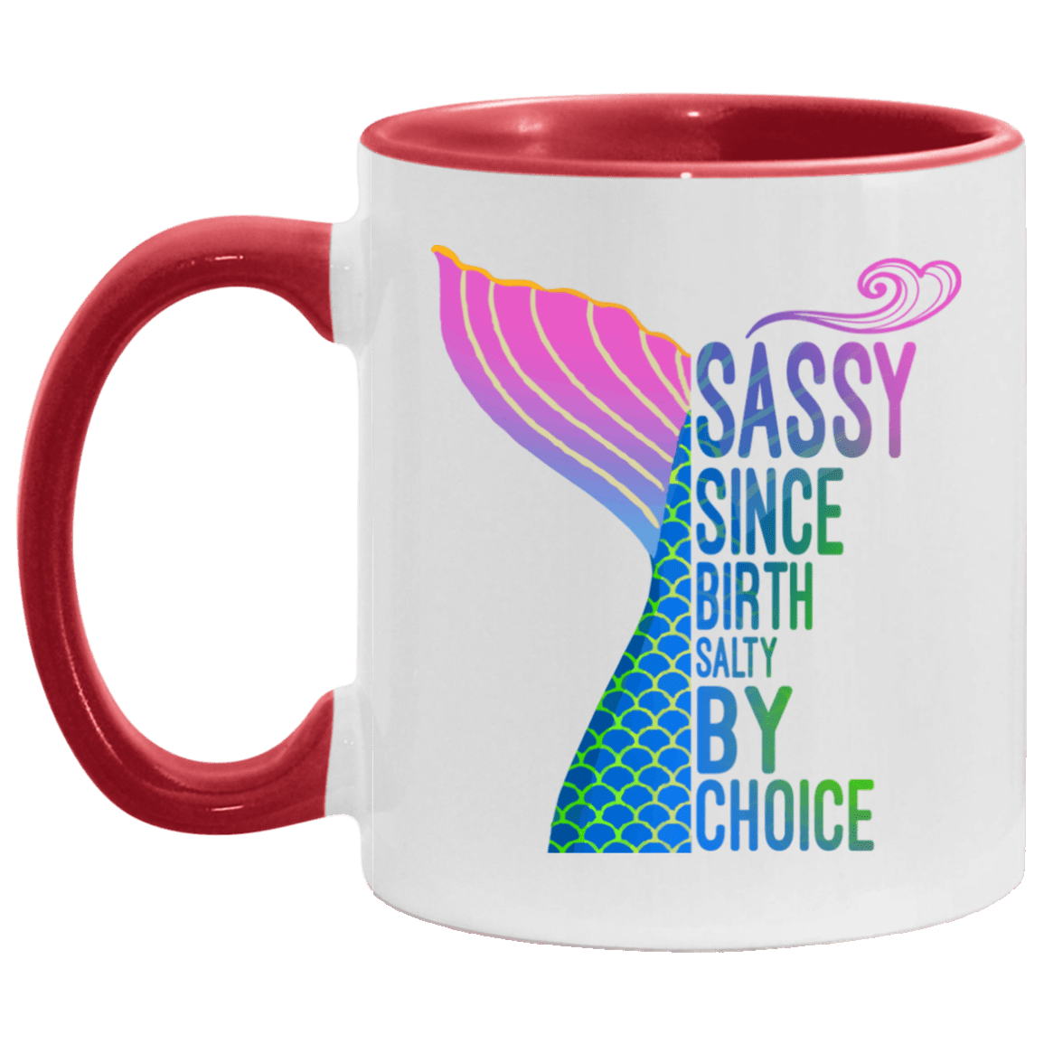 Mer-Maid Sassy Since Birth Salty by Choice Beach Lover Sarcasm Accent Mug, White/Red, 11 oz. Accent Mug