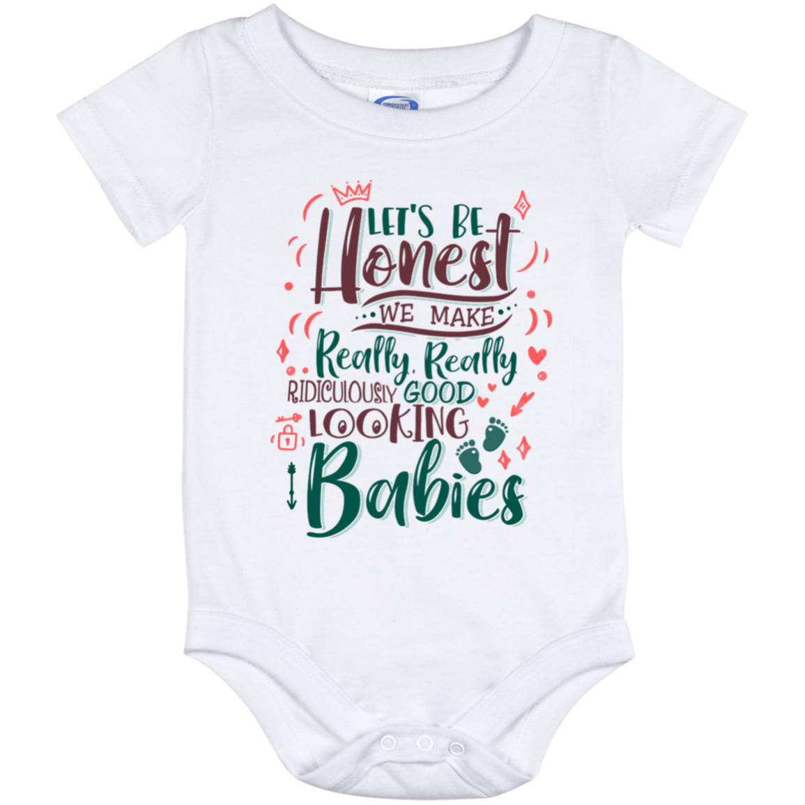 Let's Be Honest We Make a Ridiculous Good Looking Baby Gift For New Baby Baby Onesie - Baby Infant Bodysuit, White, Baby Onesie - 12 Month