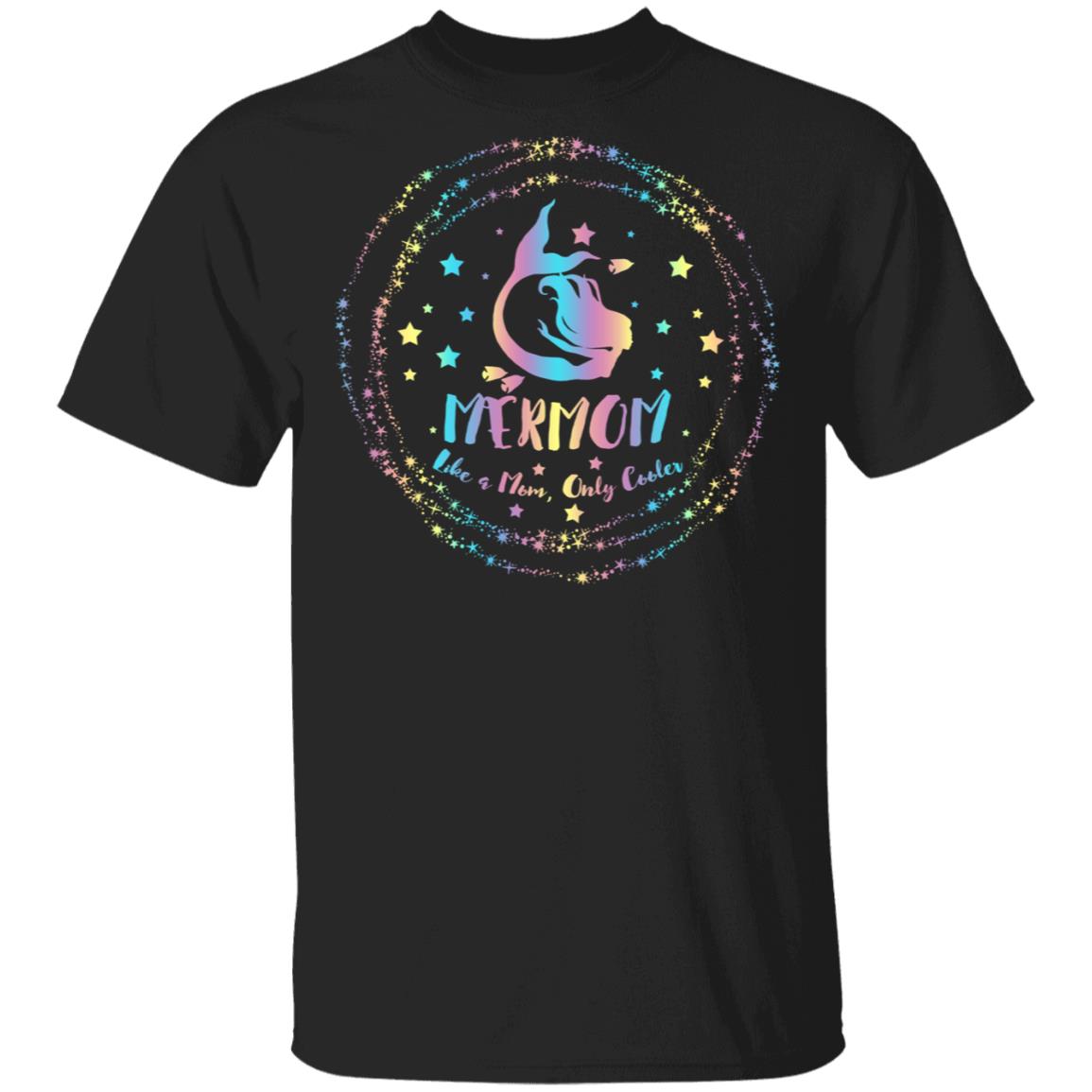 Mermom T-Shirt - Funny Mom Shirt, Black, Unisex T-Shirt