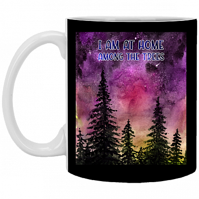 I Am At Home Among The Trees Ceramic Coffee Mug - Beer Stein -Water Bottle - Camping Mug, Black, 11 oz. White Mug