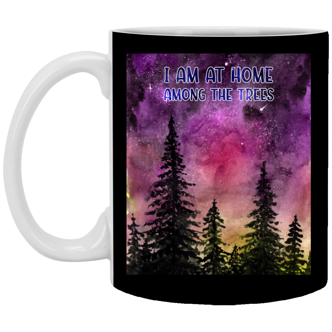 I Am At Home Among The Trees Ceramic Coffee Mug - Beer Stein -Water Bottle - Camping Mug, Black, 11 oz. White Mug