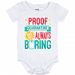 Proof Quarantined Wasn't Always Boring Gift For New Baby Baby Onesie - Baby Infant Bodysuit, White, Baby Onesie - 12 Month