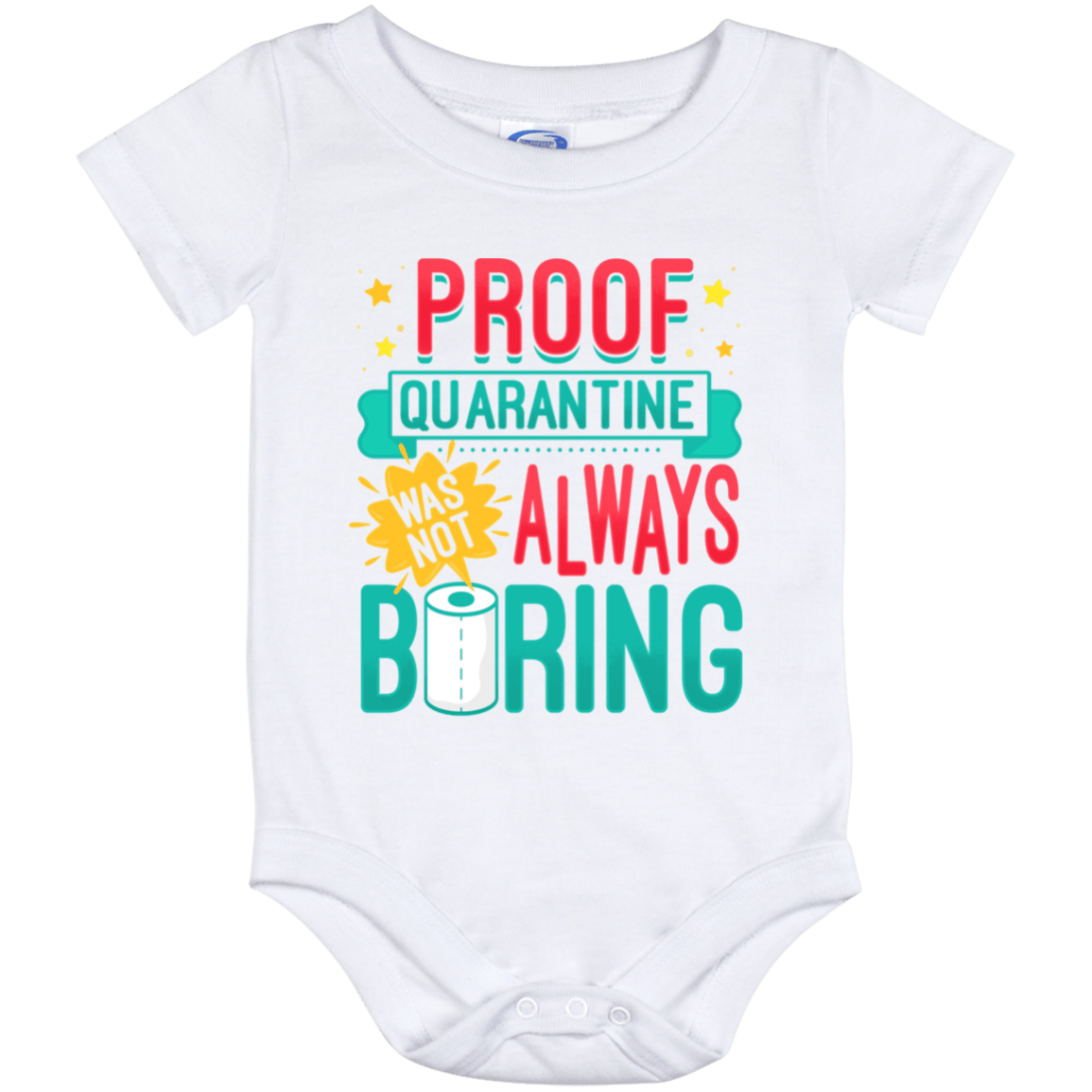 Proof Quarantined Wasn't Always Boring Gift For New Baby Baby Onesie - Baby Infant Bodysuit, White, Baby Onesie - 12 Month Proof Quarantined Wasn't Always Boring Gift For New Baby Baby Onesie - Baby Infant Bodysuit, White, Baby Onesie - 12 Month