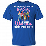 A Stronger Woman Stands Up for Others T-Shirt - Feminism Shirt, Royal, Unisex T-Shirt A Stronger Woman Stands Up for Others T-Shirt - Feminism Shirt, Royal, Unisex T-Shirt