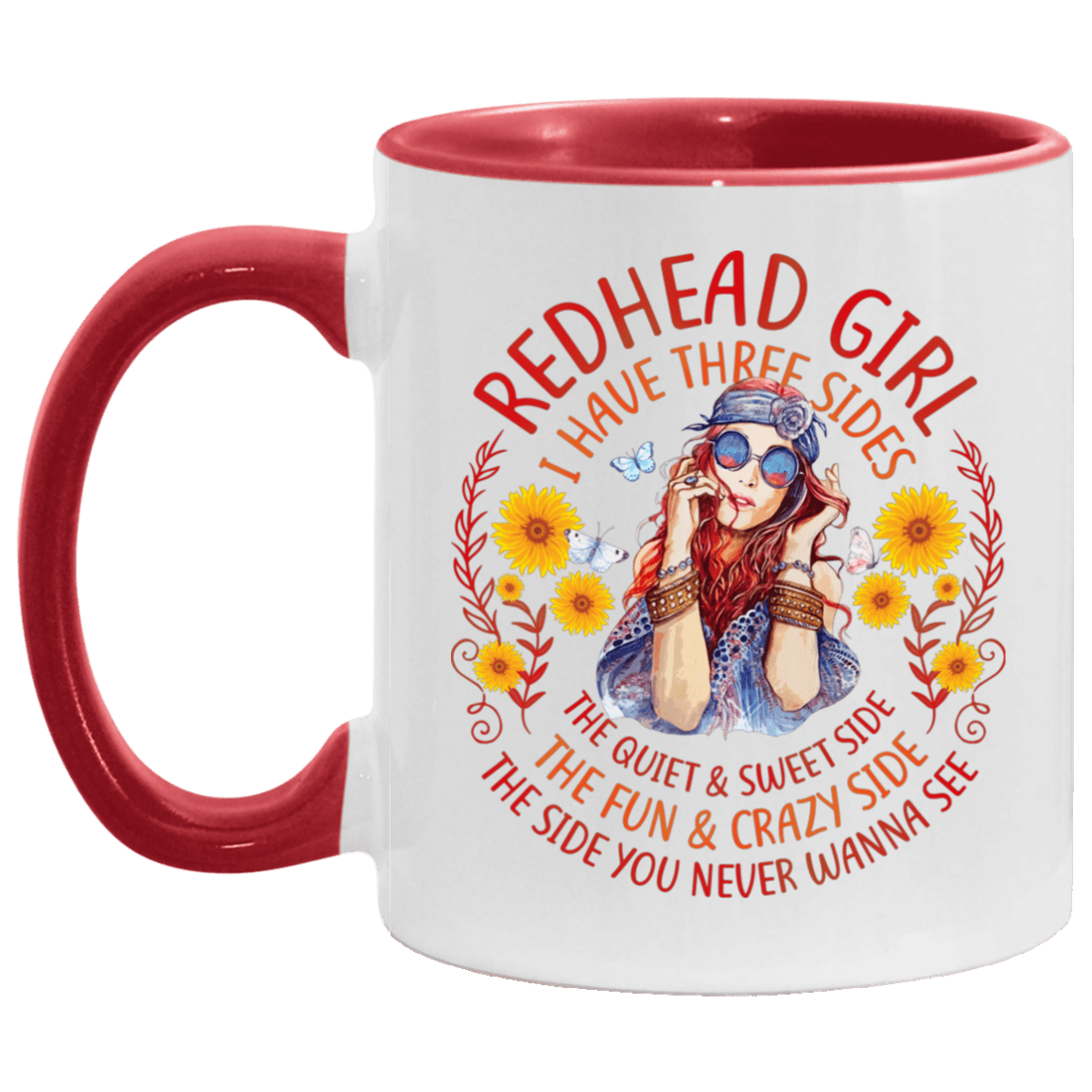Redhead Girl I Have Three Sides The Quiet And Sweet Side Accent Mug - Ceramic Coffee Mug - Redhead Gifts, White/Red, 11 oz. Accent Mug