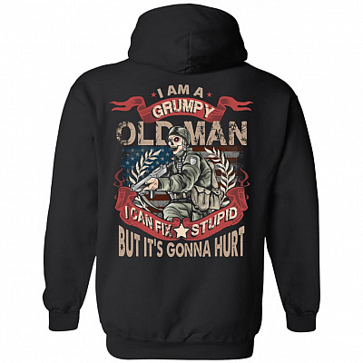 I'm A Grumpy Old Man Fix Stupid But It's Gonna Hurt Hoodie Sweatshirt - Funny Grumpy Veteran Caution T-Shirt, Black, Hoodie