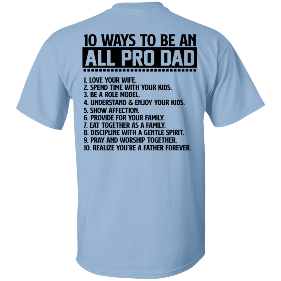 10 Ways to Be An All Pro Dad Plain Front - Print On Back T-Shirt - Funny Dad Shirt, Light Blue, Unisex T-Shirt
