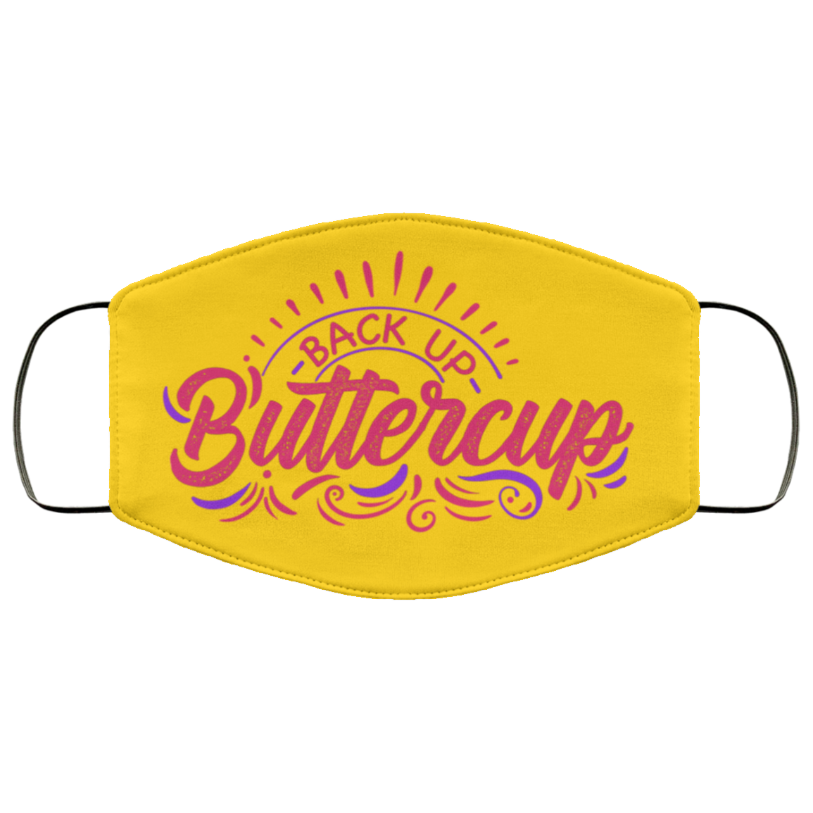 Back Up Buttercup - Funny Face Mask - Washable Reusable Custom – Printed Cloth Face Mask Cover, Athletic Gold, Cloth Face Mask