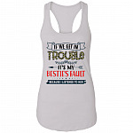 If We Get In Trouble It's My Bestie's Fault Because I Listened To Her Ladies Point Right Matching Tank Top - Ladies Racerback Tank, White, Ladies Racerback Tank If We Get In Trouble It's My Bestie's Fault Because I Listened To Her Ladies Point Right Matching Tank Top - Ladies Racerback Tank, White, Ladies Racerback Tank