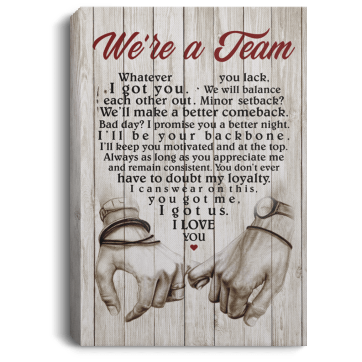 We're a Team Whatever You Lack I Got You We Will Balance Each Other Out Couple Framed Canvas Prints - Unframed Poster, White, 0.75'' Framed Canvas