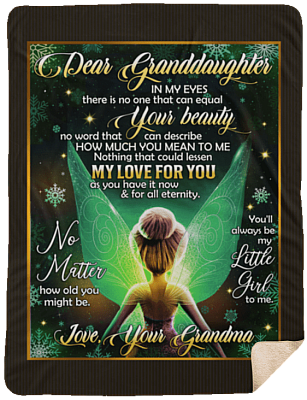 Dear Grand-daughter in My Eyes There Is No One That Can Equal Your Beauty From Grandma Fleece - Mink Sherpa Blanket, White, Sherpa Blanket - 60x80