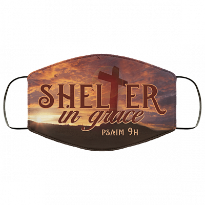 Shelter In Grace Psalm 91 1 Washable Reusable Custom – Printed Cloth Face Mask Cover, White, Cloth Face Mask