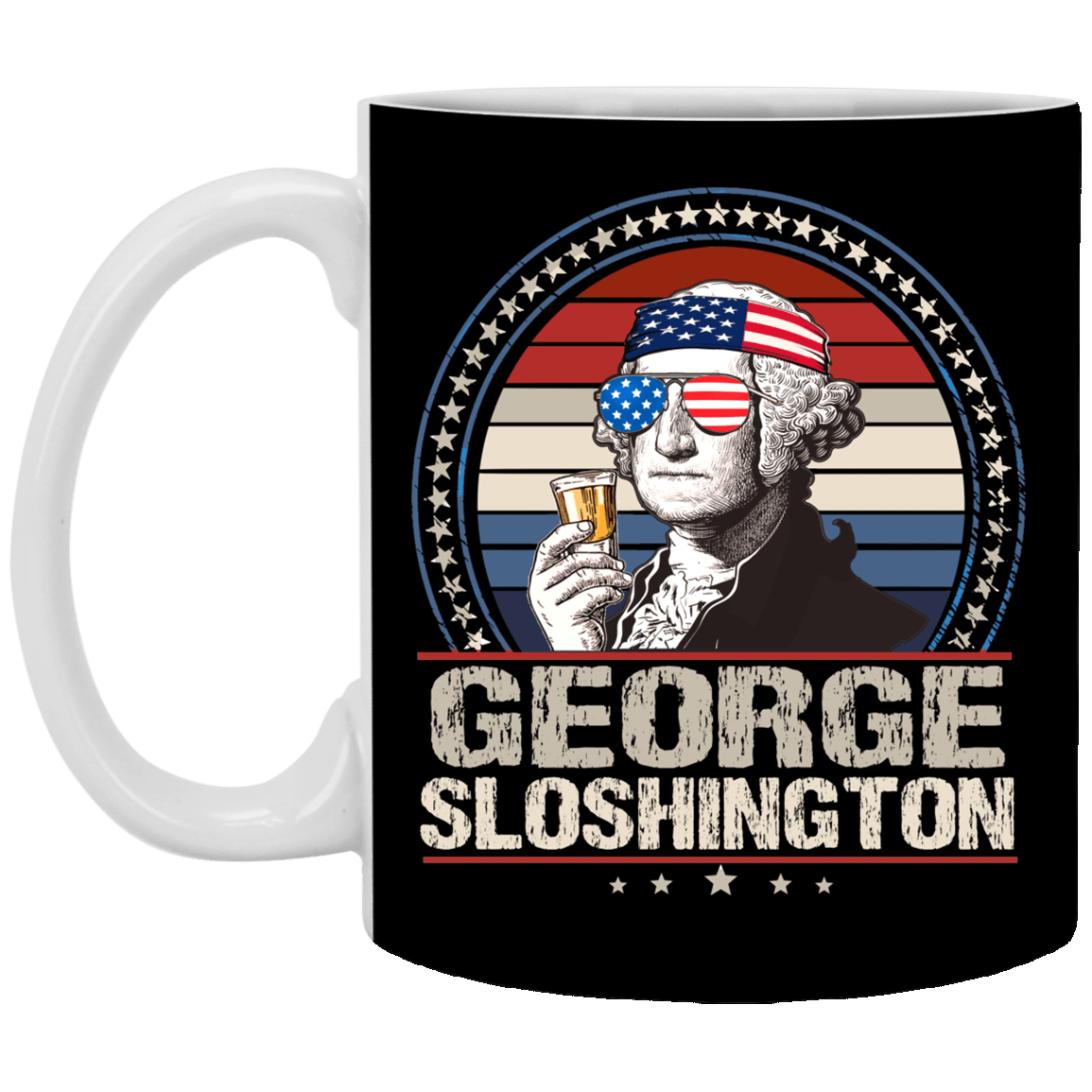 George Sloshington 4th of July Ceramic Coffee Mug - Beer Stein - Water Bottle, Black, 11 oz. White Mug George Sloshington 4th of July Ceramic Coffee Mug - Beer Stein - Water Bottle, Black, 11 oz. White Mug