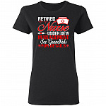 Retired Nurse Under New Management See Grandkids For Details Lady T-Shirt, Black, Ladies T-Shirt