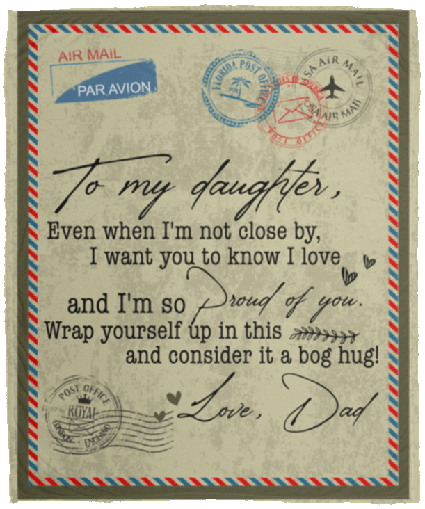 To My Daughter Letter From Dad Blanket, White, Cozy Plush Fleece Blanket - 50x60