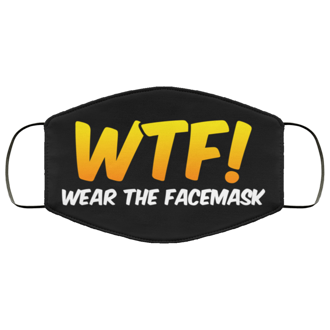 WTF Wear The Face Mask Funny Washable Reusable Custom - Printed Cloth Face Mask Cover, White, Cloth Face Mask