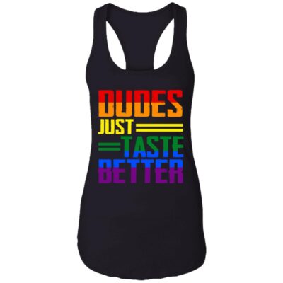Dudes Just Taste Better LGBT Pride Cotton Tank Top Tee - Ladies Racerback Tank, Black, Ladies Racerback Tank