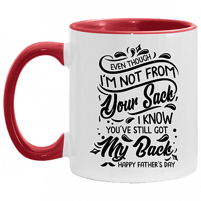 Even Though I'm Not From Your Sack I Know You've Still Got My Back Accent Mug, White/Red, 11 oz. Accent Mug