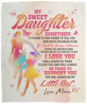 My Sweet Daughter Sometimes It's Hard To Find Words To Tell You Fleece Blanket - Premium Sherpa Blanket, White, Cozy Plush Fleece Blanket - 50x60