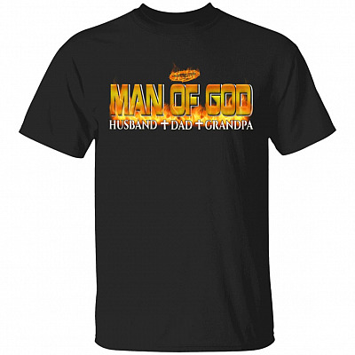 Man of God Husband Dad Grandpa T-Shirt, Black, Unisex T-Shirt
