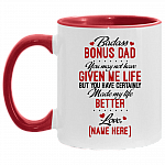 Personalized Badass Bonus Dad You May Not Have Given Me Life But Made My Life Better Ceramic Coffee Mug, White/Red, 11 oz. Accent Mug Personalized Badass Bonus Dad You May Not Have Given Me Life But Made My Life Better Ceramic Coffee Mug, White/Red, 11 oz. Accent Mug
