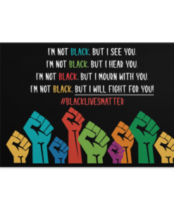 I See You Hear You Will Fight With You Black Lives Matter BLM Power Fist Canvas Prints - Unframed Poster, Black, 0.75'' Framed Canvas