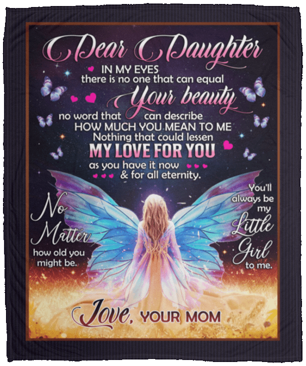 Dear Daughter In My Eyes There Is No One That Can Equal Your Beauty Fleece Blanket - Premium Sherpa Blanket, White, Cozy Plush Fleece Blanket - 50x60