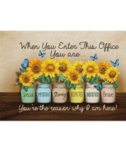 When You Enter This Office You Are Special You're The Reason Why I Am Here Framed Canvas - Unframed Poster, White, 0.75'' Framed Canvas