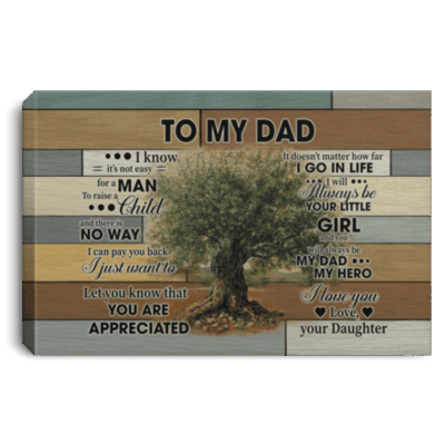 To My Dad I Just Want To Let You Know That You Are Appreciated Framed Canvas Prints - Unframed Poster, White, 0.75'' Framed Canvas