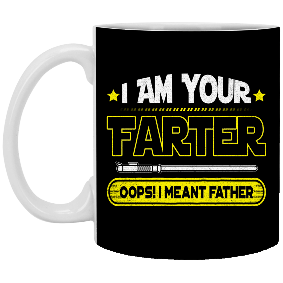 I Am Your Farter Ooops I Meant Father Ceramic Coffee Mug - Travel Mug - Color Changing Mug, Black, 11 oz. White Mug