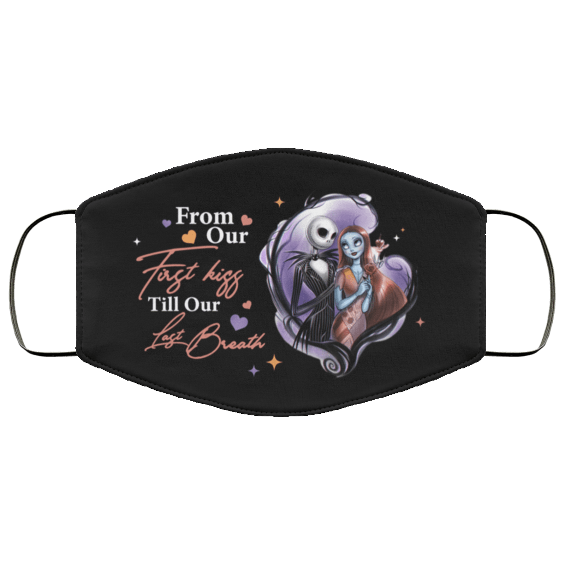 From Our First Kiss Till Our Last Breath Washable Reusable Custom – Printed Cloth Face Mask Cover, White, Cloth Face Mask