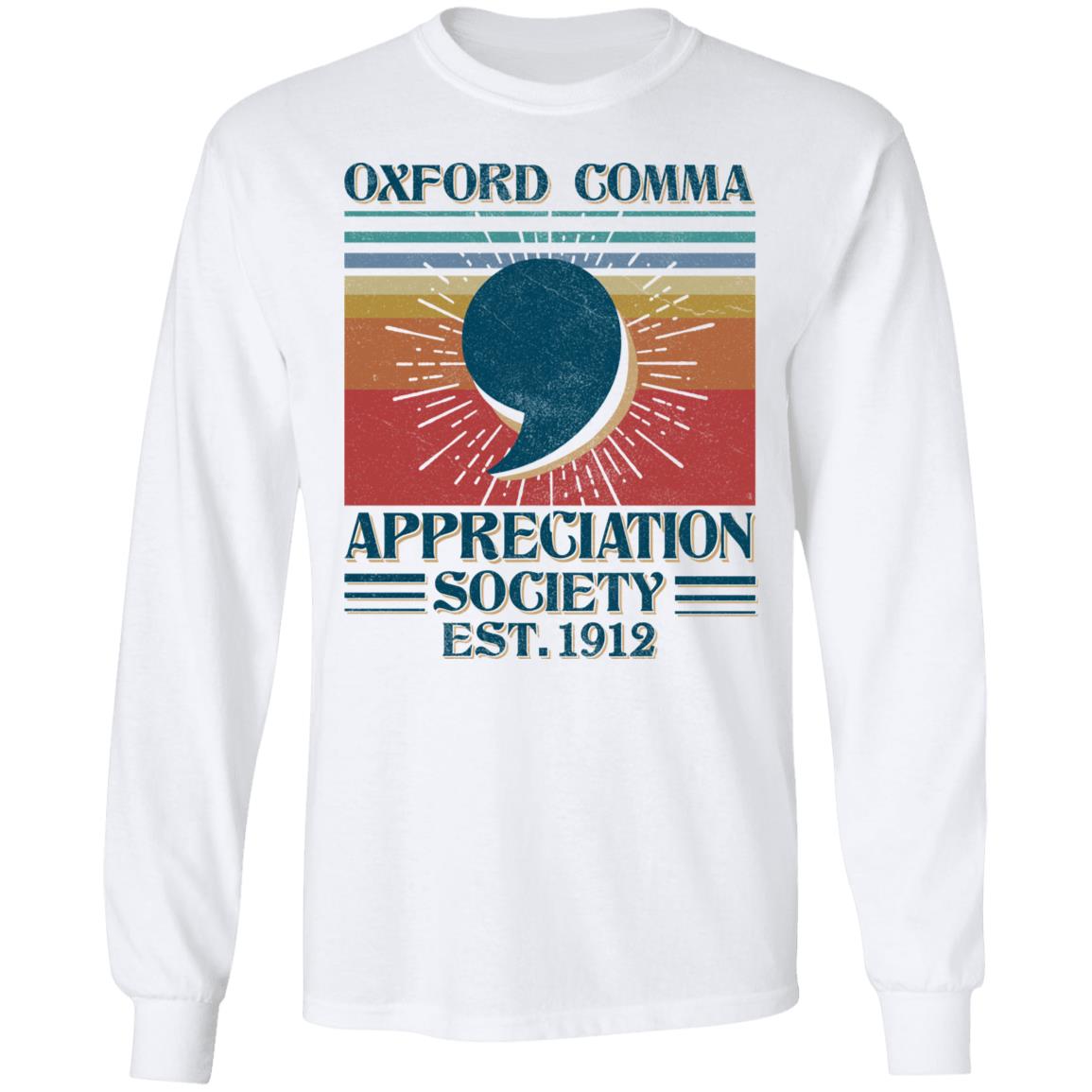 Oxford Comma Appreciation Society Est 1912 Vintage Retro Grammar English Hoodie - Sweatshirt - Long Sleeve Shirt, White, Long Sleeve Oxford Comma Appreciation Society Est 1912 Vintage Retro Grammar English Hoodie - Sweatshirt - Long Sleeve Shirt, White, Long Sleeve
