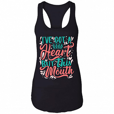 I've Got A Good Heart But This Mouth Funny Cotton Tank Top Tee - Ladies Racerback Tank, Black, Ladies Racerback Tank
