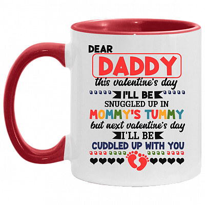 Daddy This Father's Day I'll Be Snuggled Up In Mommy's Tummy Ceramic Accent Coffee Mug, White/Red, 11 oz. Accent Mug