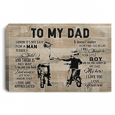 Biker Son To My Dad I Know It's Not Easy For A Man To Raise A Child Framed Canvas - Unframed Poster, White, 0.75'' Framed Canvas