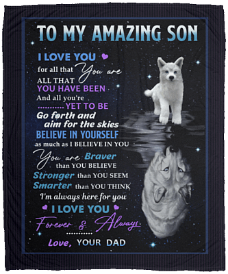 Dad To Son I Love You For All That You Are All That You Have Been Fleece Blanket - Premium Sherpa Blanket, White, Cozy Plush Fleece Blanket - 50x60