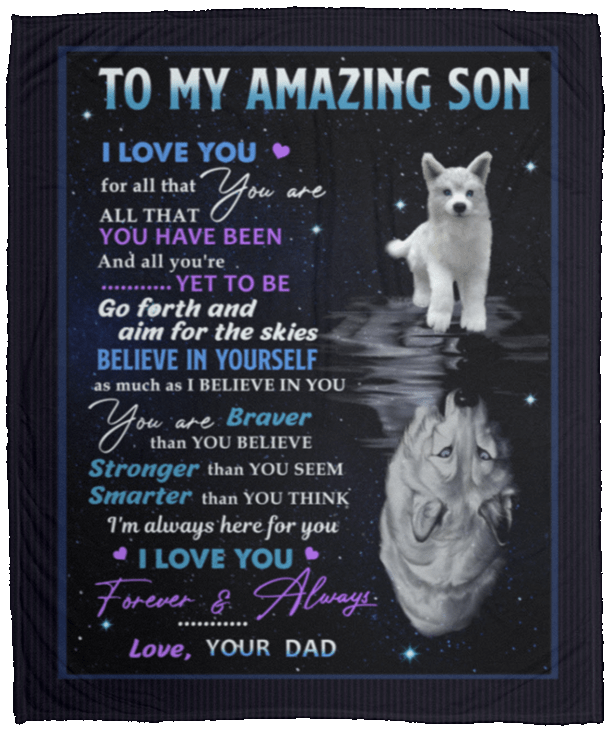 Dad To Son I Love You For All That You Are All That You Have Been Fleece Blanket - Premium Sherpa Blanket, White, Cozy Plush Fleece Blanket - 50x60