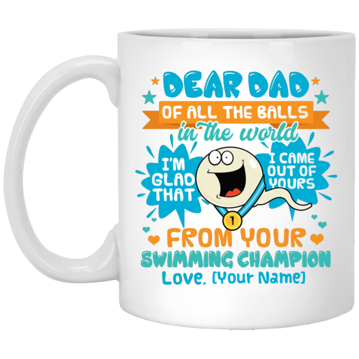 Personalized Dear Dad Of All The Balls In The World I'm Glad That I Came Out Of Yours Coffee Mug - Beer Stein, White, 11 oz. White Mug