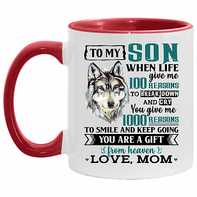 To My Son When Life Give Me Reasons To Break Down You Give Me Reasons To Smile Accent Mug - Gift From Mom, White/Red, 11 oz. Accent Mug