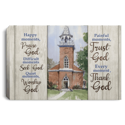Happy Moments Praise God Trust God Every Moment Framed Canvas - Unframed Poster - Believe In God Wall Art, White, 0.75'' Framed Canvas