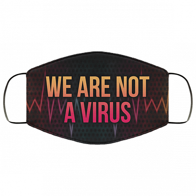 We Are Not A Virus Black Lives Matter Face Mask, White, Cloth Face Mask