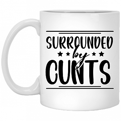 Surrounded By Cunts Ceramic Coffee Mug - Travel Mug - Color Changing Mug - Sarcasm Coffee Mug, White, 11 oz. White Mug
