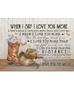 When I Say I Love You More I Don't Mean I Love You More Than You Love Me Framed Canvas Prints - Unframed Poster, White, 0.75'' Framed Canvas