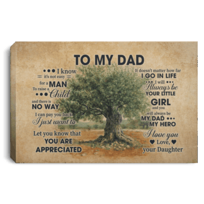 To My Dad I Just Want To Let You Know That You Are Appreciated Framed Canvas Prints - Unframed Poster, White, 0.75'' Framed Canvas